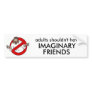 too old for imaginary friends bumper sticker