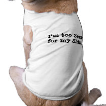 Too Sexy Doggie Tee