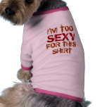TOO SEXY DOGGIE SHIRT