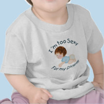 Too Sexy t-shirts