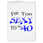 Too Sexy To Be 40 cards
