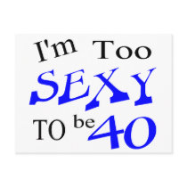 Too Sexy To Be 40
