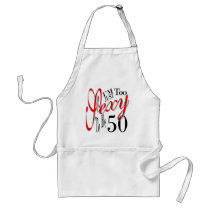 Too sexy to be 50 apron