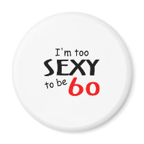 Too Sexy To Be 60