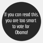 Too smart for Obama t-shirts, pins and more Stickers