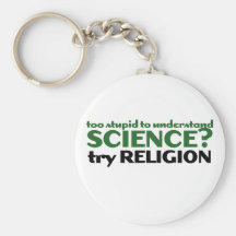 Too Stupid for Science Keychains