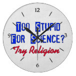 Too Stupid For Science Wall Clock