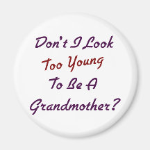 Too Young Grandma Refrigerator Magnets