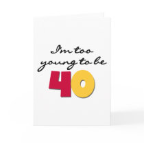 Too Young to Be 40