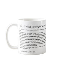 Top 10 Ways to tell you're a CNA Coffee Mugs