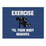 TOP Exercise Til Your Body Behaves Postcards