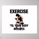 TOP Exercise Til Your Body Behaves posters
