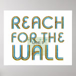 TOP Reach for the Wall Poster
