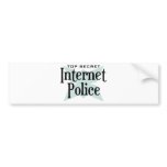 Top Secret Intenet Police bumper stickers