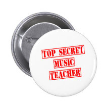 Top Secret Music Teacher Pinback Buttons