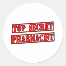 Top Secret Pharmacist Round Sticker