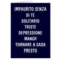 TORNARE A CASA PRESTO (COME HOME SOON) GREETING CARDS