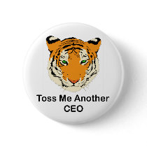 Toss Me Another CEO Pinback Button