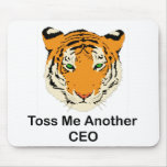 Toss Me Another CEO mousepads