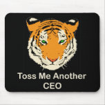 Toss Me Another CEO mousepads