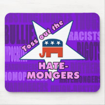 Toss out the GOP HATEMONGERS! Mousepad