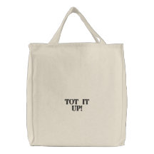 Tot It UP! Embroidered Tote Bag