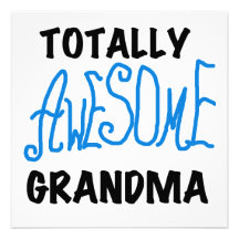 Totally Awesome Grandma - Blue Tshirts and Gifts Announcements