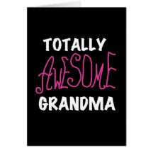 Totally Awesome Grandma Pink T-shirts and Gifts Greeting Card