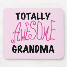 Totally Awesome Grandma - Pink Tshirts and Gifts Mousepads