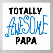 Totally Awesome Papa T-shirts and Gifts Print