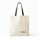 totes. bags