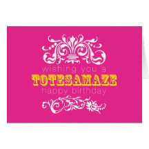 TotesAmaze Birthday Card