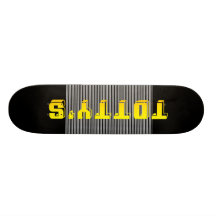 Totty's skate! skate board