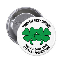 Touch My Lucky Charms - I'll Choke Your... Button