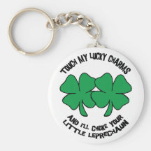 Touch My Lucky Charms - I'll Choke Your... Key Chains