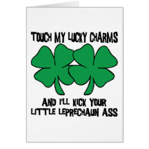 Touch My Lucky Charms - I'll Kick Your... Greeting Cards