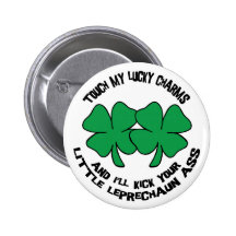 Touch My Lucky Charms - I'll Kick Your... Pin