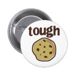 Tough Cookie T-shirt Pin