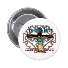 Tough Enough? Buttons