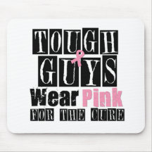Tough Guys Wear Pink For The Cure Mousepad