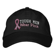 Tough Men Wear PInk - Breast Cancer Embroidered Baseball Cap