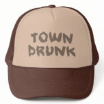 Town Drunk trucker cap