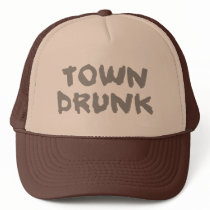 Town Drunk trucker cap