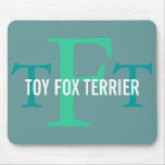 Toy Fox Terrier Breed Monogram Mousepad