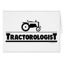 Tractorologist - Tractor Greeting Cards