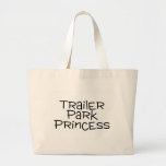Trailer Park Princess Bag