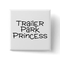 Trailer Park Princess