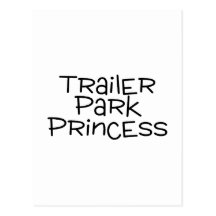 Trailer Park Princess Postcard