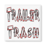 Trailer Trash magnets