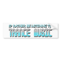 Trance Music Bumper Stickers